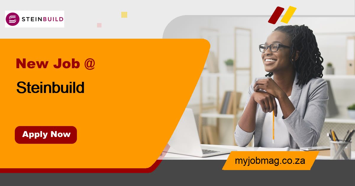 Steinbuild Jobs in South Africa August 2021 MyJobMag