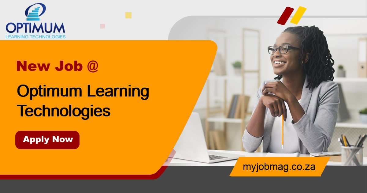Optimum Learning Technologies Jobs in South Africa August 2021 MyJobMag